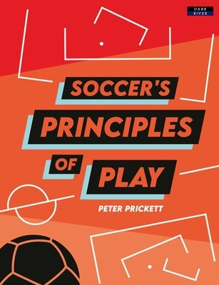 Soccer's Principles of Play Paperback Dark River