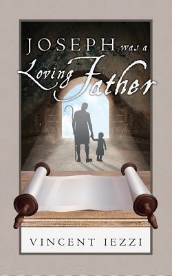 Joseph Was a Loving Father Paperback Leonine Publishers