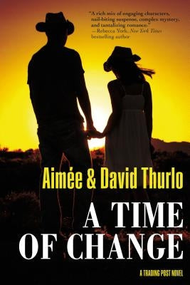 A Time of Change: A Trading Post Novel by Thurlo, Aimée