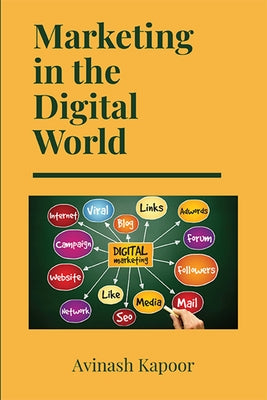 Marketing in the Digital World by Kapoor, Avinash