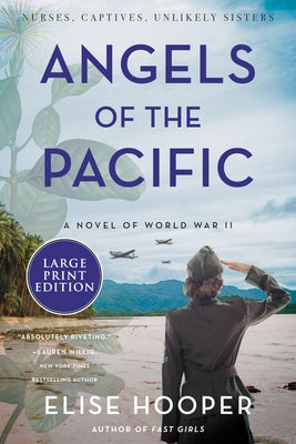 Angels of the Pacific: A Novel of World War II by Hooper, Elise