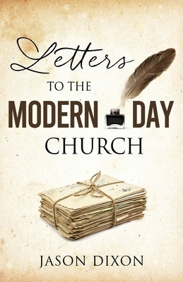 Letters To The Modern Day Church Paperback Xulon Press