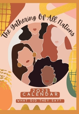 The Gathering of all Nations 2023 Calendar Paperback Naomi Peete