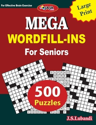 Mega Word Fill-In for Seniors: Large print 500 word fill-in puzzles for Seniors-8.5x11 US size Paperback Independently Published