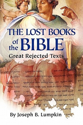 The Lost Books of the Bible: The Great Rejected Texts Paperback Fifth Estate