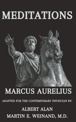 Marcus Aurelius Meditations: Adapted for the Contemporary Physician Paperback Independently Published