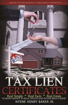 Tax Lien Certificates Paperback Baker International Publishing