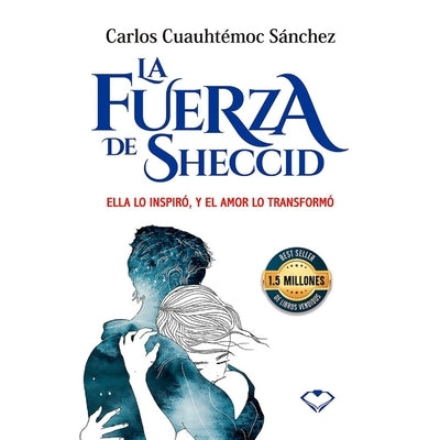La Fuerza de Sheccid by Sanchez, Carlos Cuauhtemoc