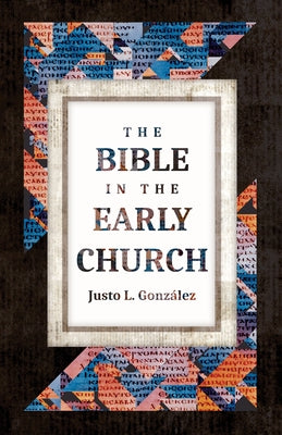 The Bible in the Early Church William B. Eerdmans Publishing Company