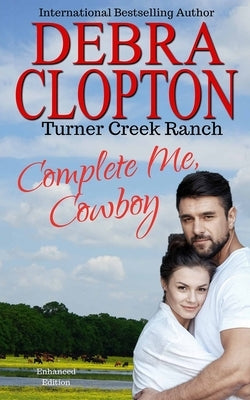 Complete Me, Cowboy by Clopton, Debra