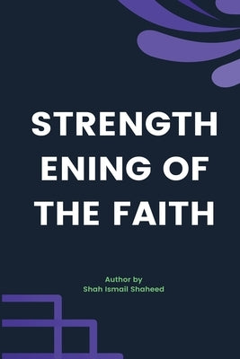 Strengthening of the Faith by Shaheed, Shah Ismail