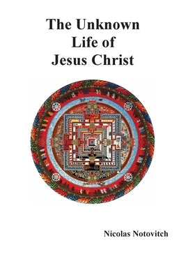 The Unknown Life of Jesus Christ Paperback Benediction Classics