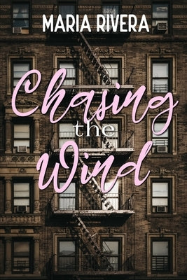 Chasing The Wind Paperback Maria Rivera