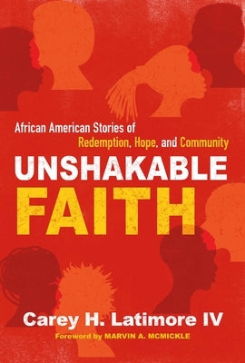 Unshakable Faith: African American Stories of Redemption, Hope, and Community Paperback Our Daily Bread Publishing