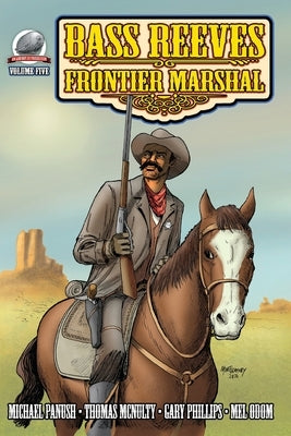 Bass Reeves Frontier Marshal Volume 5 by McNulty, Thomas