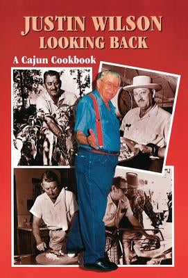 Paperback Cajun cookbook titled "Justin Wilson Looking Back" by Pelican Publishing Company, featuring a cover image with Cajun cuisine.