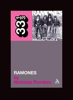 The Ramones' Ramones by Rombes, Nicholas