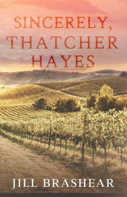 Sincerely, Thatcher Hayes Paperback Jill Brashear