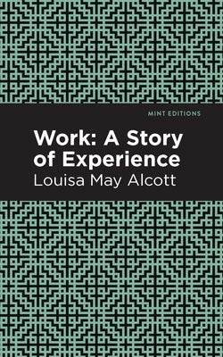 Work: A Story of Experience Paperback Mint Editions