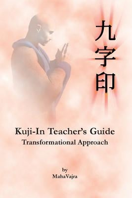 Kuji-In Teacher's Guide by Vajra, Maha