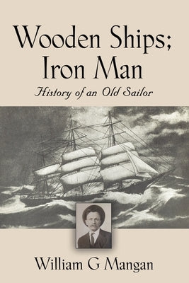 Wooden Ships; Iron Man by Mangan, William G.