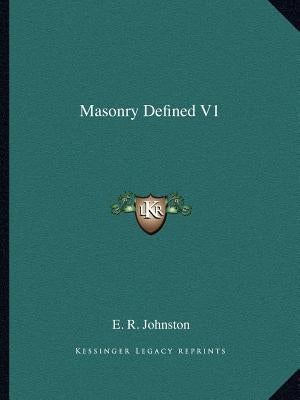 Masonry Defined V1 Paperback Kessinger Publishing