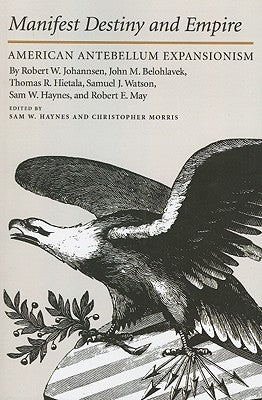 Manifest Destiny Paperback Texas A&M University Press
