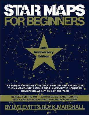 Star Maps for Beginners: 50th Anniversary Edition by Levitt, Theodore