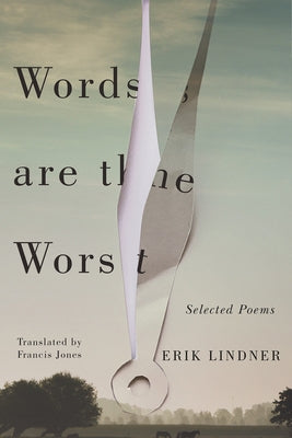 Words Are the Worst: Selected Poems Paperback Signal Editions