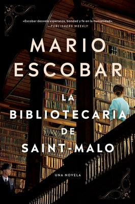 The Librarian of Saint-Malo \ La Bibliotecaria de Saint-Malo (Spanish Edition) by Escobar, Mario