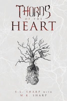 Thorns of the Heart by Sharp, S. L.