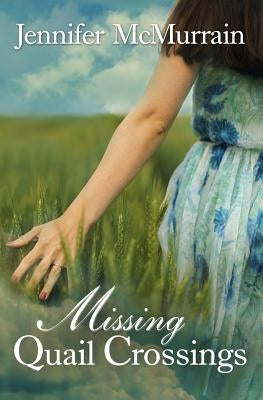 Missing Quail Crossings Paperback Createspace Independent Publishing Platform