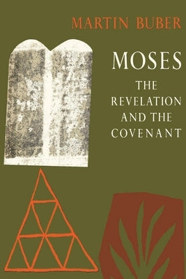 Moses: The Revelation and the Covenant Paperback Must Have Books