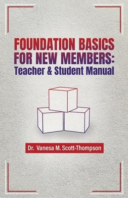 Foundation Basics for New Members: Teacher & Student Manual Paperback Trilogy Christian Publishing