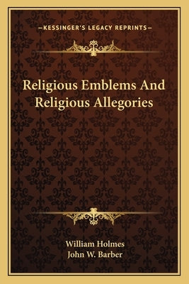 Religious Emblems and Religious Allegories Paperback Kessinger Publishing