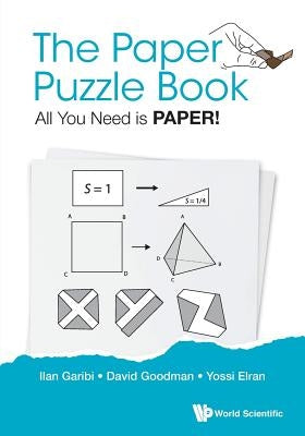 Paper Puzzle Book, The: All You Need Is Paper! by Garibi, Ilan