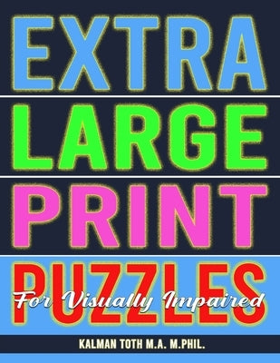 Extra Large Print Puzzles for Visually Impaired: 122 Giant Print Entertaining Themed Word Search Puzzles Paperback Createspace Independent Publishing Platform