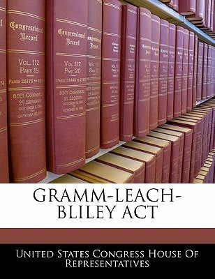 Gramm-Leach-Bliley ACT Paperback Bibliogov