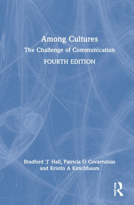 Among Cultures: The Challenge of Communication by Hall, Bradford 'J'