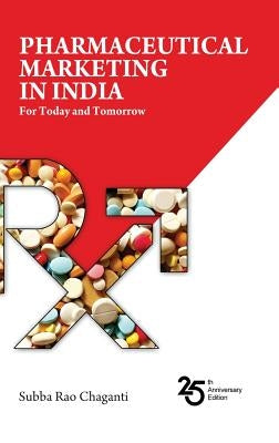 Pharmaceutical marketing in India: For Today and Tomorrow by Chaganti, Subba Rao
