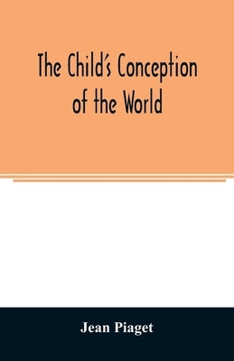 The child's conception of the world Paperback Alpha Edition