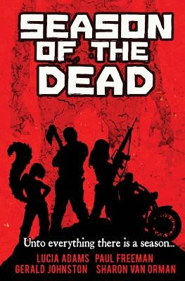 Season Of The Dead Paperback Createspace Independent Publishing Platform