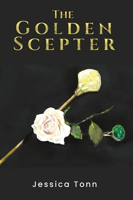 The Golden Scepter by Tonn, Jessica