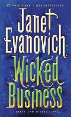 Wicked Business: A Lizzy and Diesel Novel by Evanovich, Janet