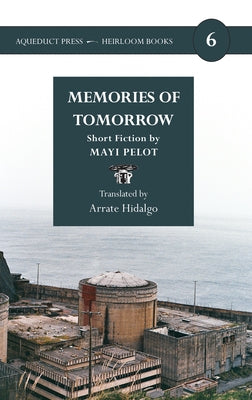 Memories of Tomorrow Paperback Aqueduct Press