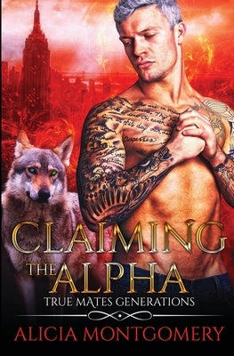 Claiming the Alpha: True Mates Generations Book 2 Paperback Mer City Books
