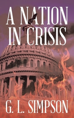 A Nation in Crisis by Simpson, G. L.