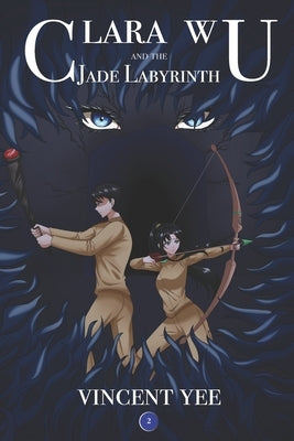 Clara Wu and the Jade Labyrinth: Book Two Paperback Vincent Yee