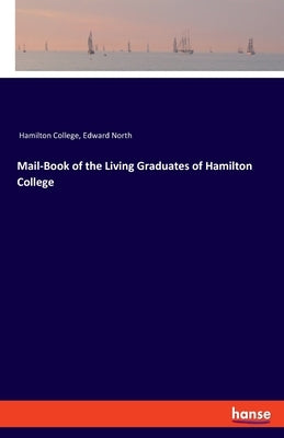 Mail-Book of the Living Graduates of Hamilton College by Hamilton College