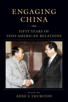 Engaging China: Fifty Years of Sino-American Relations Paperback Columbia University Press